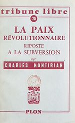 Télécharger le livre :  La paix révolutionnaire, riposte à la subversion