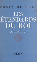 Télécharger le livre :  Les étendards du roi