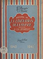 Télécharger le livre :  Histoire de la libération de la France racontée à la jeunesse, 1940-1945