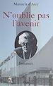 Télécharger le livre :  N'oublie pas l'avenir