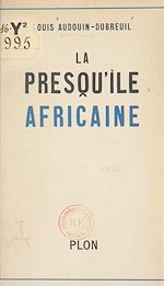 Télécharger le livre :  La presqu'île africaine