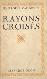 Télécharger le livre :  Rayons croisés
