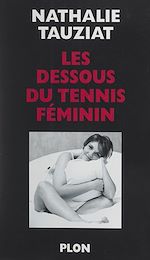 Télécharger le livre :  Les dessous du tennis féminin
