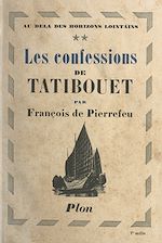Download this eBook Au delà des horizons lointains (2). Les confessions de Tatibouet