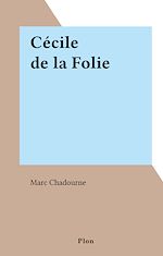 Télécharger le livre :  Cécile de la Folie