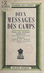 Télécharger le livre :  Deux messages des camps : Pour une mystique française