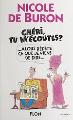 Télécharger le livre :  Chéri, tu m'écoutes ? Alors, répète ce que je viens de dire...