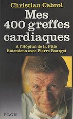 Download this eBook Mes quatre cents greffes cardiaques à l'hôpital de la pitié