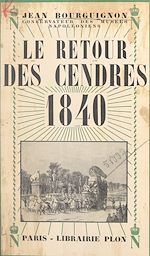 Télécharger le livre :  Le retour des cendres, 1840