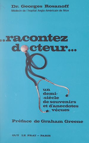 Téléchargez le livre :  Racontez... docteur !