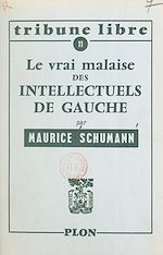 Télécharger le livre :  Le vrai malaise des intellectuels de gauche