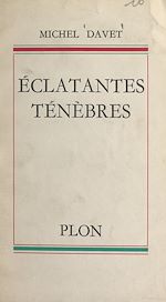 Télécharger le livre :  Éclatantes ténèbres