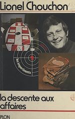 Télécharger le livre :  La descente aux affaires