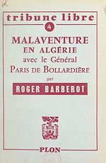 Télécharger le livre :  Malaventure en Algérie avec le général Paris de Bollardière