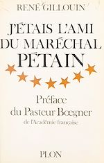 Télécharger le livre :  J'étais l'ami du maréchal Pétain