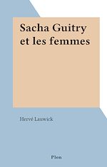 Télécharger le livre :  Sacha Guitry et les femmes
