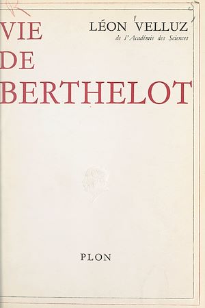 Téléchargez le livre :  Vie de Berthelot