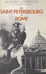 Télécharger le livre :  De Saint-Pétersbourg à Rome
