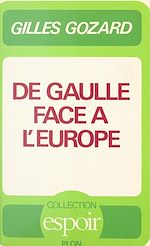 Télécharger le livre :  De Gaulle face à l'Europe