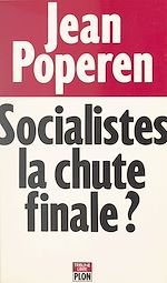Télécharger le livre :  Socialistes, la chute finale ?