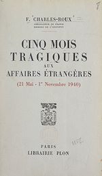 Download this eBook Cinq mois tragiques aux Affaires étrangères, 21 mai-1er novembre 1940