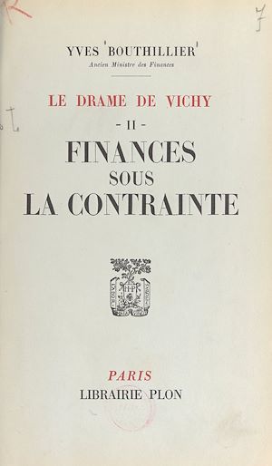 Download the eBook: Le drame de Vichy (2). Finances sous la contrainte