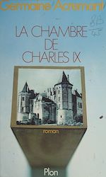 Télécharger le livre :  La chambre de Charles IX
