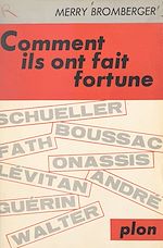 Télécharger le livre :  Comment ils ont fait fortune