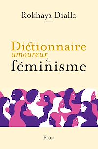 Téléchargez le livre :  Dictionnaire amoureux du féminisme