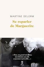 Télécharger le livre :  Se reparler de Marguerite