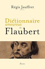 Télécharger le livre :  Dictionnaire amoureux de Flaubert