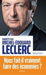 Télécharger le livre :  Enquête sur Michel-Edouard Leclerc