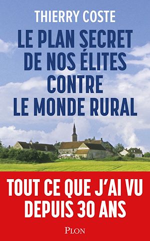 Téléchargez le livre :  Le plan secret de nos élites contre le monde rural