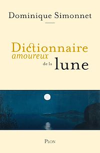 Téléchargez le livre :  Dictionnaire amoureux de la Lune