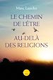Télécharger le livre :  Le chemin de l'être au-delà des religions