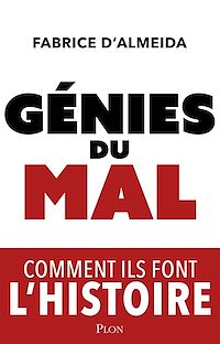 Téléchargez le livre :  Génies du mal - Comment ils font l'histoire