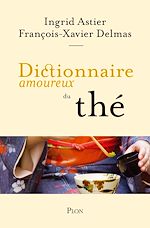 Télécharger le livre :  Dictionnaire amoureux du thé