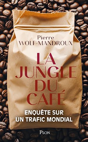 Téléchargez le livre :  La Jungle du café
