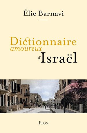 Téléchargez le livre :  Dictionnaire amoureux d'Israël
