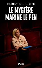 Télécharger le livre :  Le Mystère Marine Le Pen