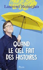 Télécharger le livre :  Quand le ciel fait des histoires