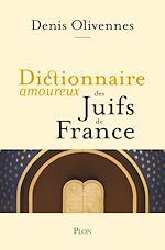 Télécharger le livre :  Dictionnaire amoureux des Juifs de France