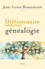 Télécharger le livre :  Dictionnaire amoureux de la généalogie