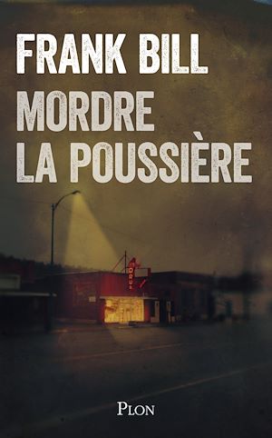 Téléchargez le livre :  Mordre la poussière
