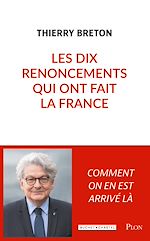 Télécharger le livre :  Les Dix renoncements qui ont fait la France