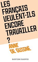 Télécharger le livre :  Les Français veulent-ils encore travailler ?