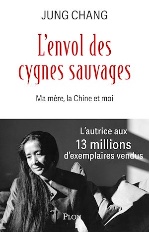 Téléchargez le livre :  L'Envol des cygnes sauvages - Ma mère, la Chine et moi
