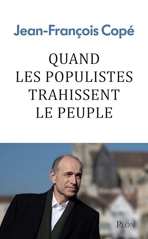 Téléchargez le livre :  Quand les populistes trahissent le peuple