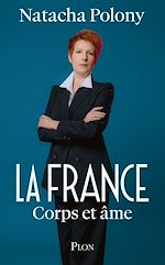 Télécharger le livre :  La France corps et âme