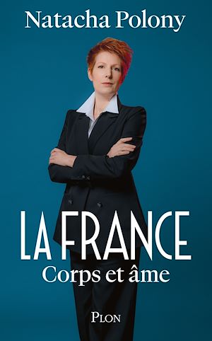 Téléchargez le livre :  La France corps et âme